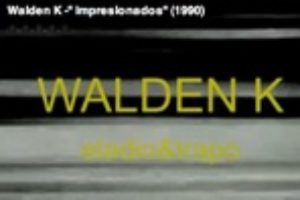 WALDEN K (Eladio+Trapote) ,1990