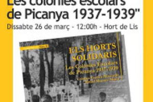 26 Març: Els Horts Solidaris. Les colònies escolars de Picanya.