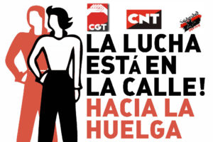 CGT-CNT-SO: Nuevo Llamamiento «La lucha está en la calle. Hacia la Huelga General»