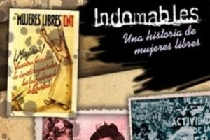 Castelló: Trobada de dones + Documental «Indomables. Una historia de mujeres libres»