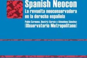 Spanish Neocon. La revuelta neoconservadora en la derecha española