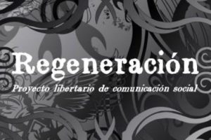 Entrevista a Regeneración, proyecto libertario de comunicación social