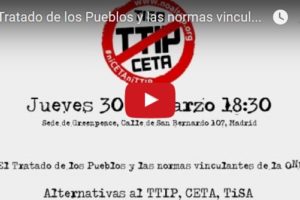 Vídeo: El Tratado de los Pueblos y las normas vinculantes de la ONU. Alternativas al TTIP, CETA, TiSA