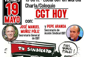 Charla / Coloquio «CGT Hoy» con Póliz y Aranda en Murcia