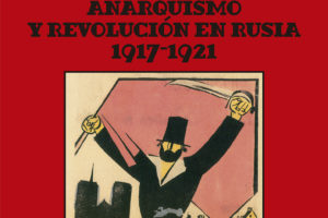 (Audio) Anarquismo y revolución rusa (1917-1921)