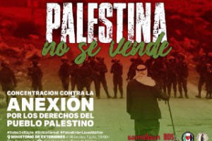 Contra la anexión: Por los derechos del Pueblo Palestino