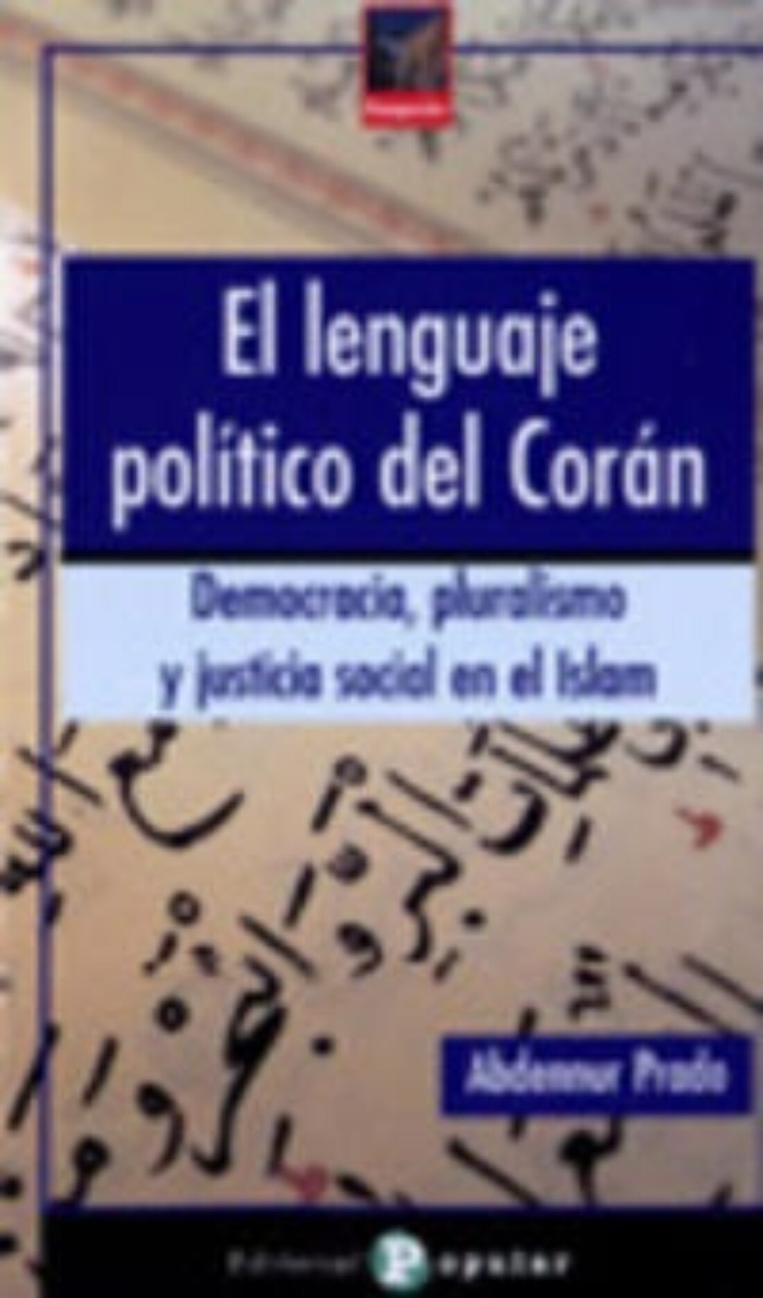 11 mayo, Madrid : presentación de «El lenguaje político del Corán»