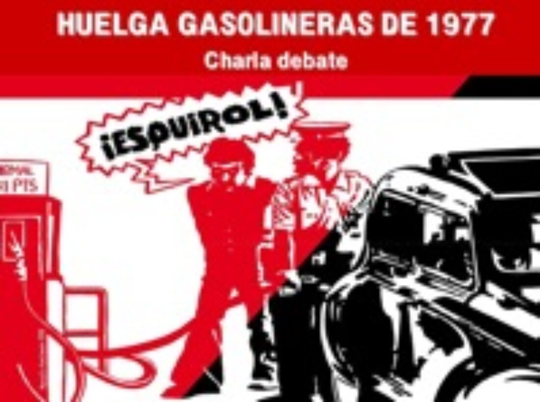 9 dic, Ateneo Lib. La Idea, Madrid : «Huelga Gasolineras de 1977»