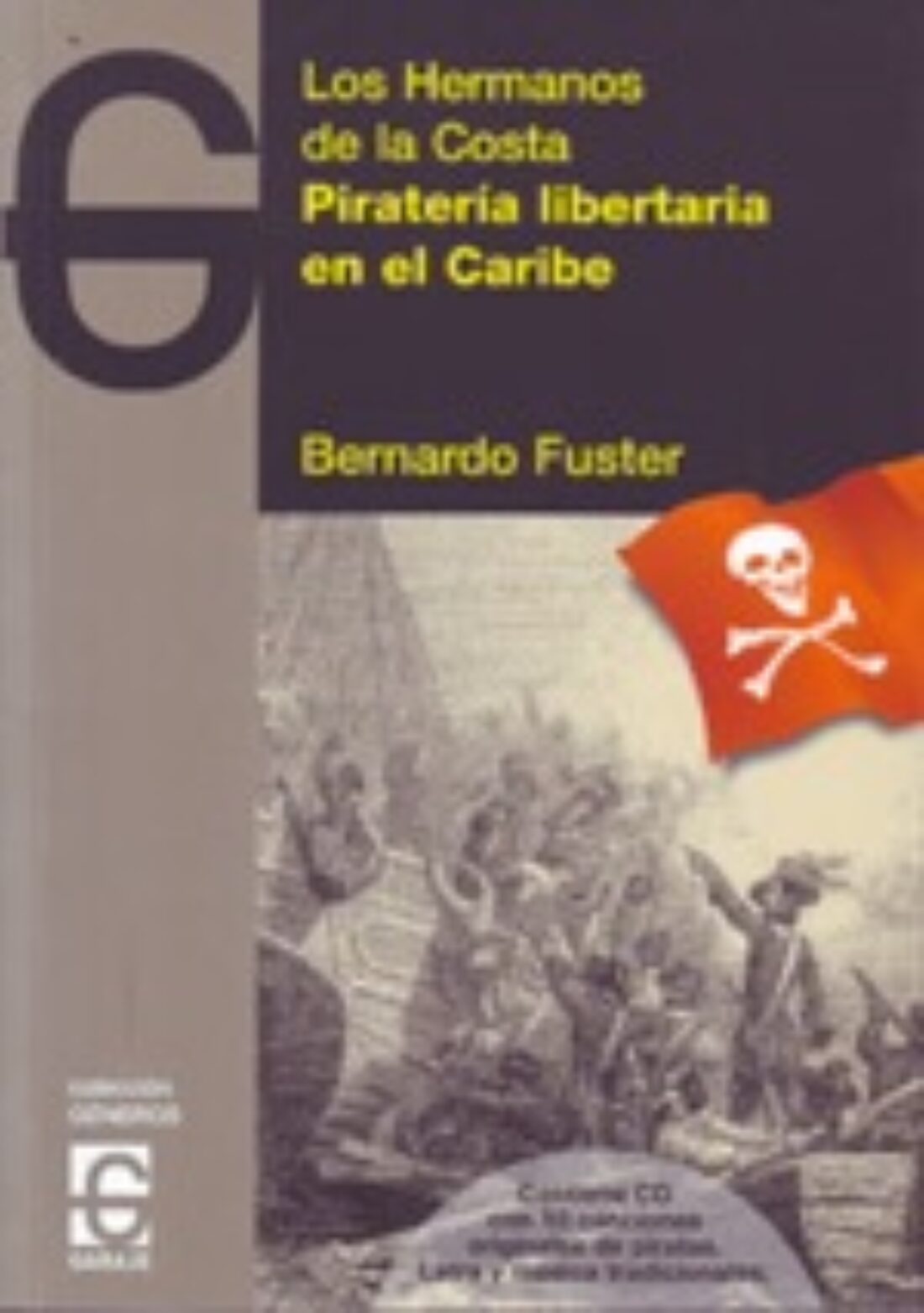 6 noviembre, Madrid : Piratería libertaria en el Caribe. Los hermanos de la costa