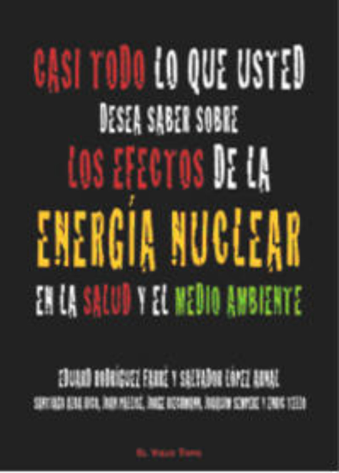 Presentación del libro «Casi todo lo que usted desea saber sobre los efectos de la energía nuclear en la salud y el medio ambiente»