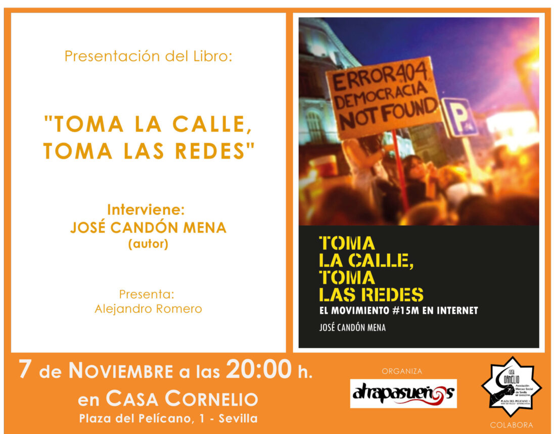 Presentación en Sevilla del libro de José Candón “Toma la calle, toma las redes. El movimiento #15M en internet”