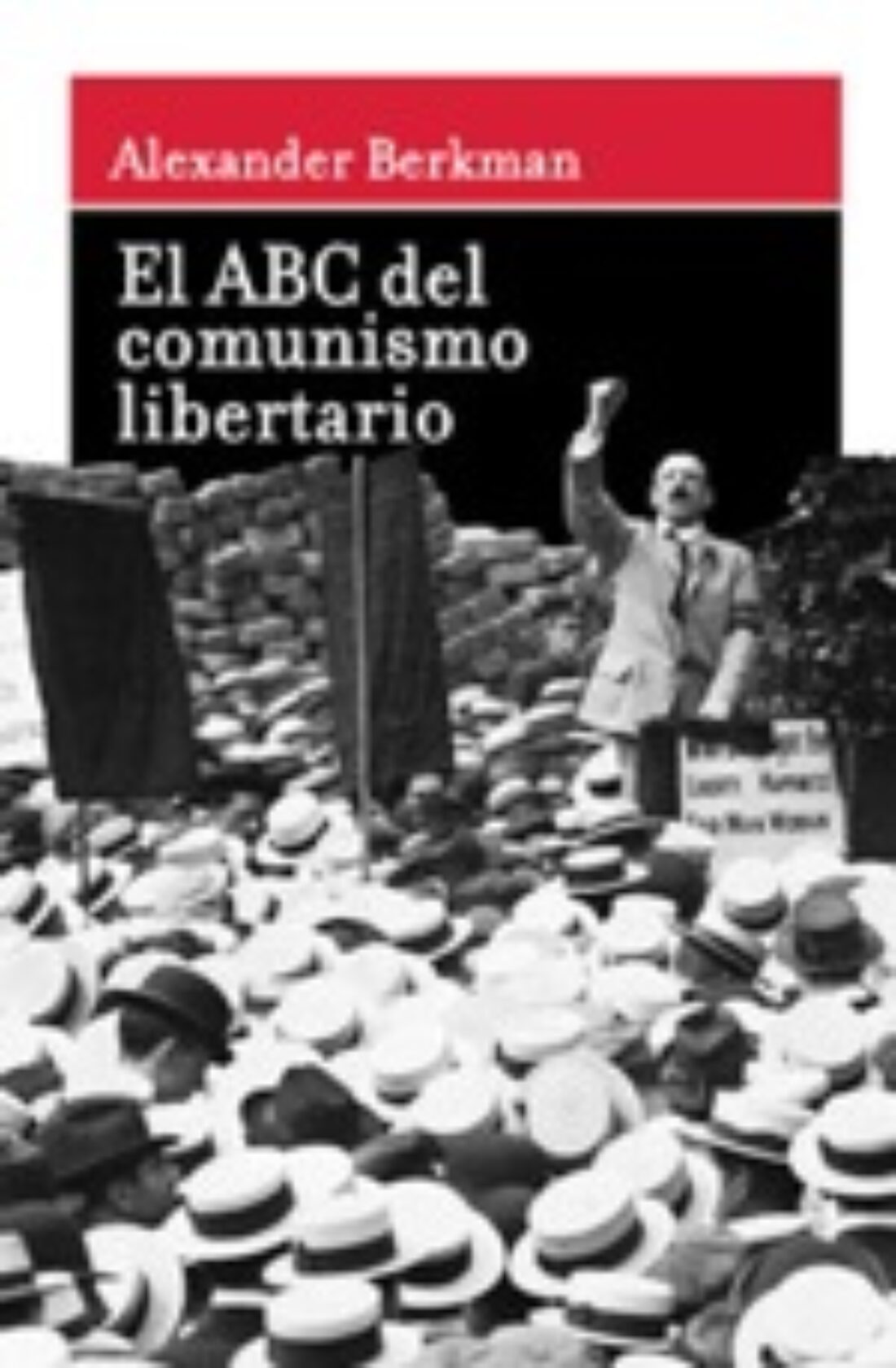 27 nov. Madrid : El ABC del comunismo libertario de Alexander Berkman