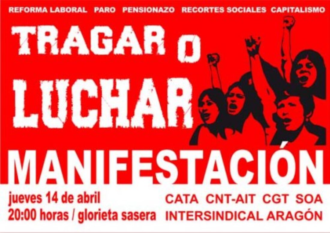 Manifestación «Tragar o luchar» en Zaragoza por el reparto del trabajo y la riqueza