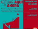 Presentación del libro «Actuar aquí y ahora» de Floreal M. Romero
