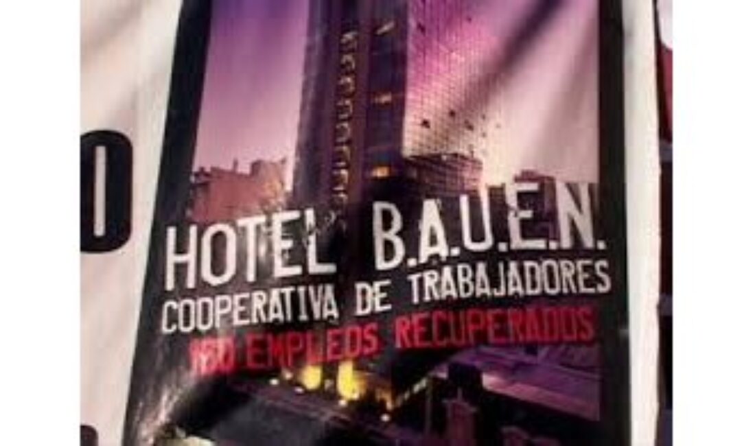 Argentina: ¡No a la expulsión de trabajadoras y trabajadores del hotel Bauen!
