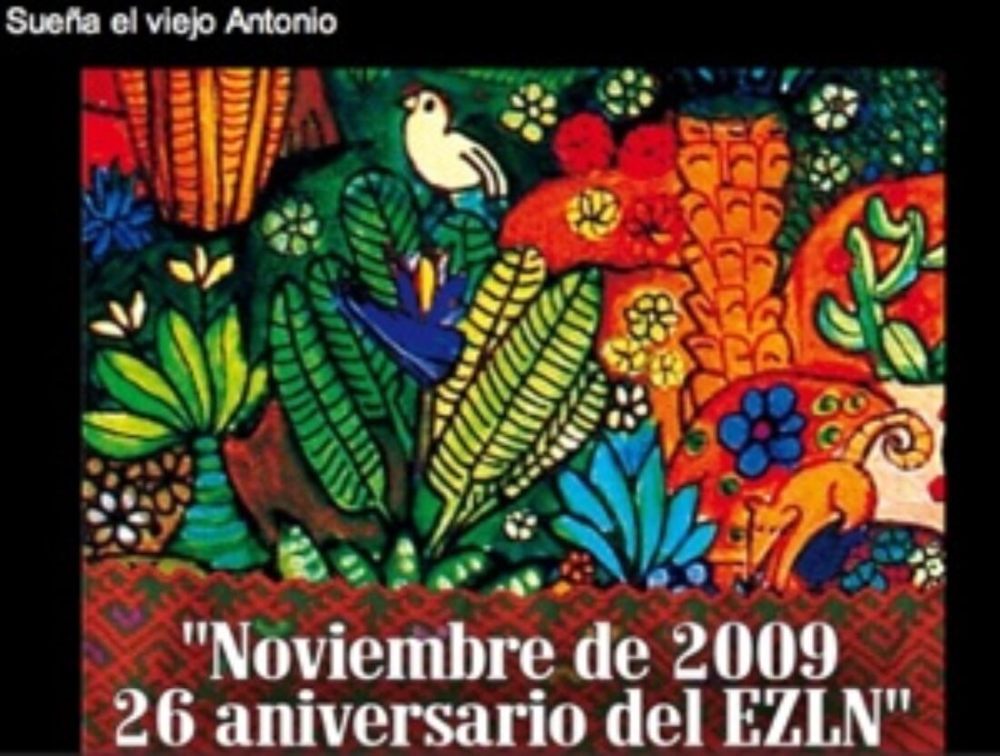 «Sueña el viejo Antonio» (26 aniversario del EZLN)