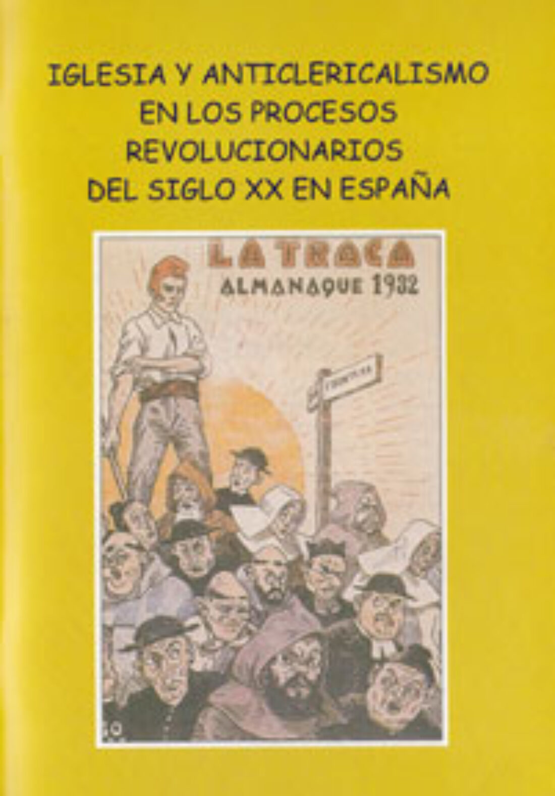 Madrid: Presentación «Iglesia y anticlericalismo en los procesos revolucionarios del siglo XX en España»