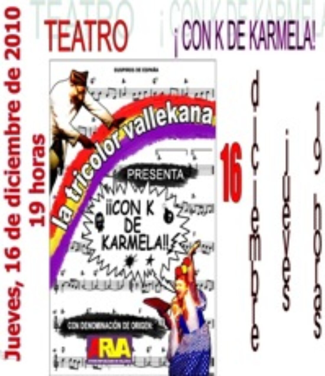16 dic, La Idea, Madrid : representación de «CON K DE KARMELA»
