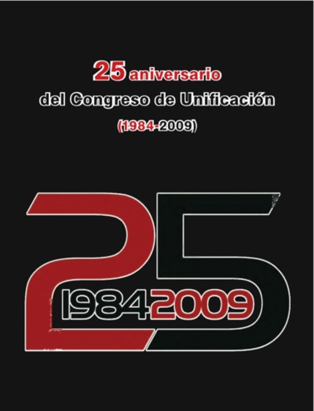 Catálogo de la Exposición «25 Aniversario del Congreso de Unificación (1984-2009)»