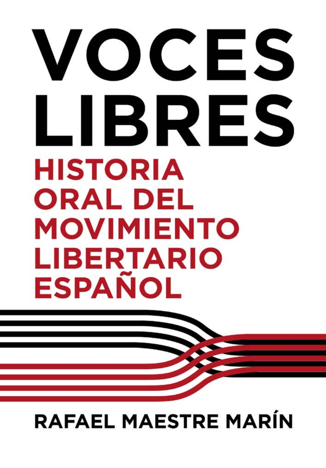 La Fundación Salvador Seguí presentó en Madrid el libro ‘Voces Libres. Historia Oral del Movimiento Libertario español’, del autor Rafael Maestre