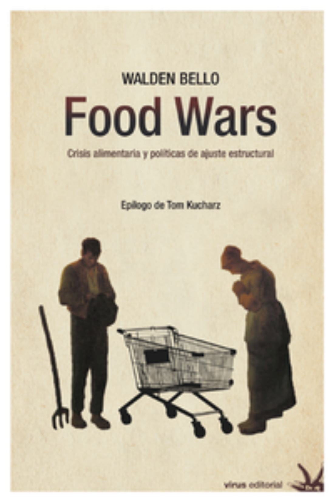 Presentación del libro de Walden Bello «Food Wars. Crisis alimentaria y políticas de ajuste estructural»