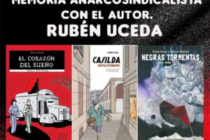 Presentación de la trilogía Memoria Anarcosindicalista con el autor Rubén Uceda