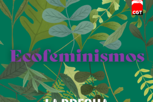 CGT presenta La Brecha N10: “Ecofeminismo. Resistencias para un horizonte de justicia eco-social”