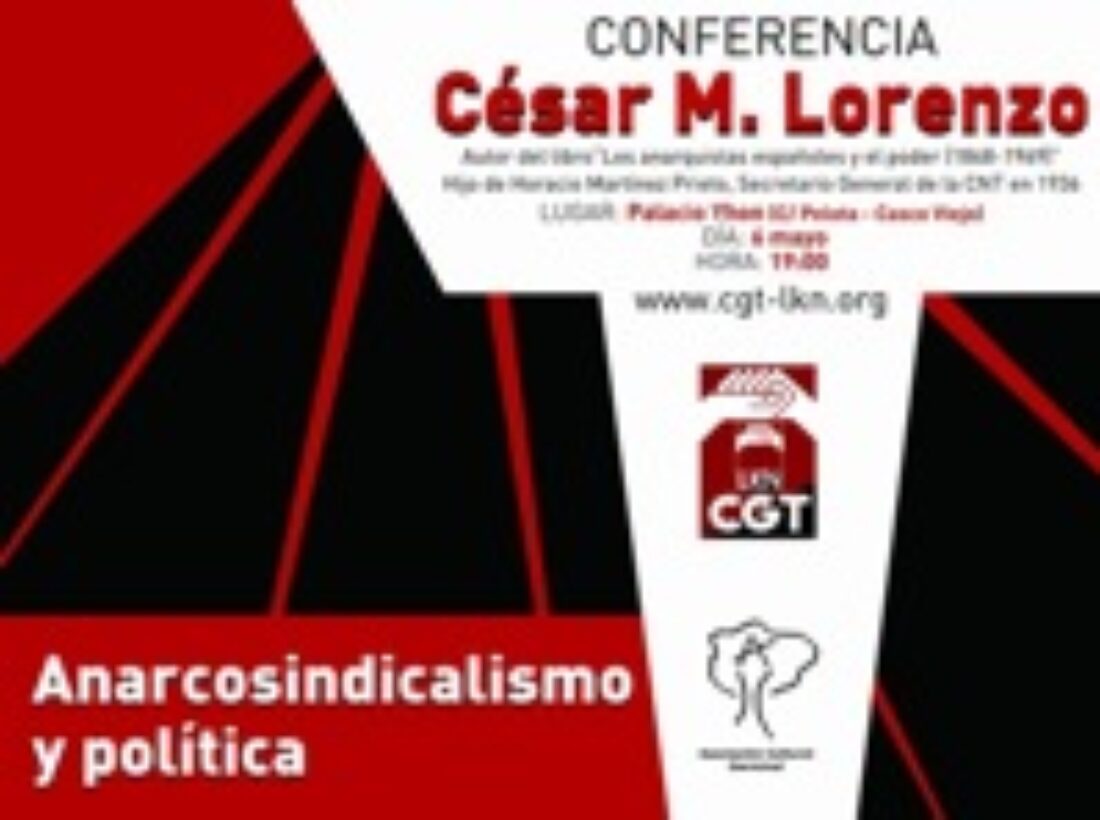 6 mayo, Bilbao : «Anarcosindicalismo y política» por César M. Lorenzo