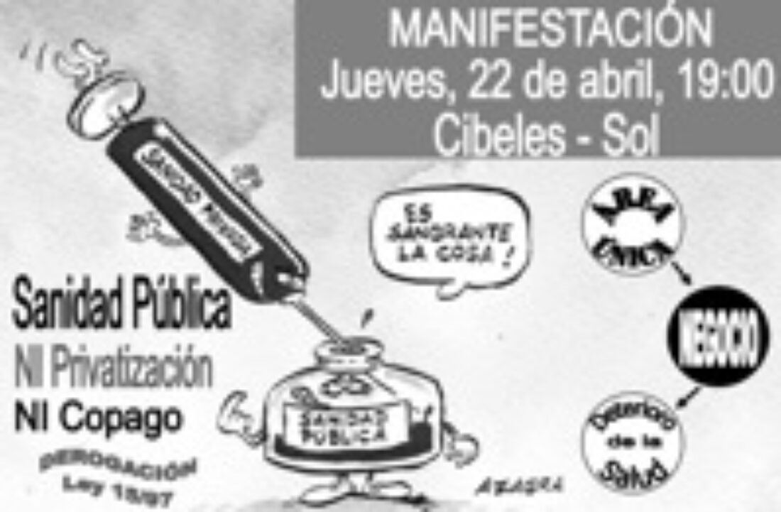 22 abril, Madrid : Manifestación por la Sanidad Pública
