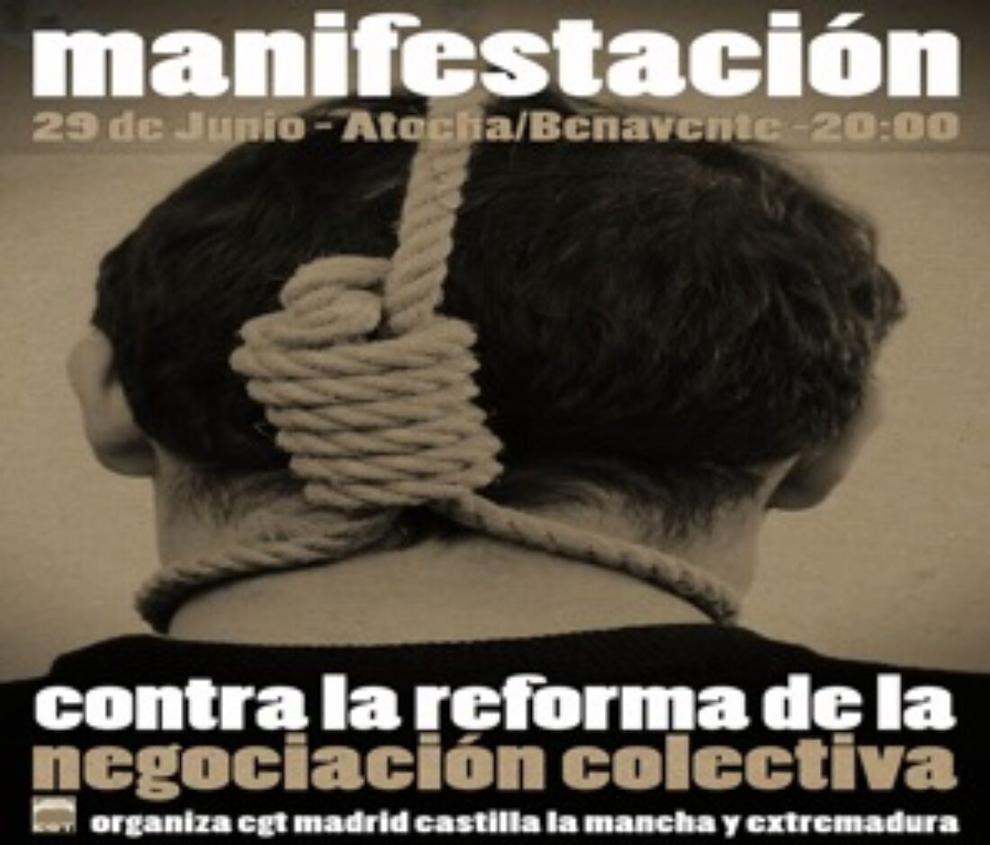 Madrid: Manifestación de CGT contra la reforma de la negociación colectiva
