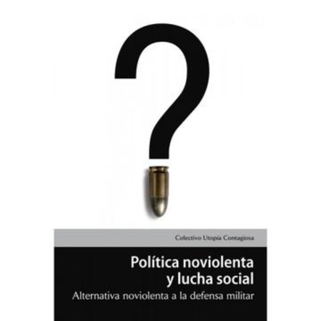 Presentación del libro «Política noviolenta y lucha social»