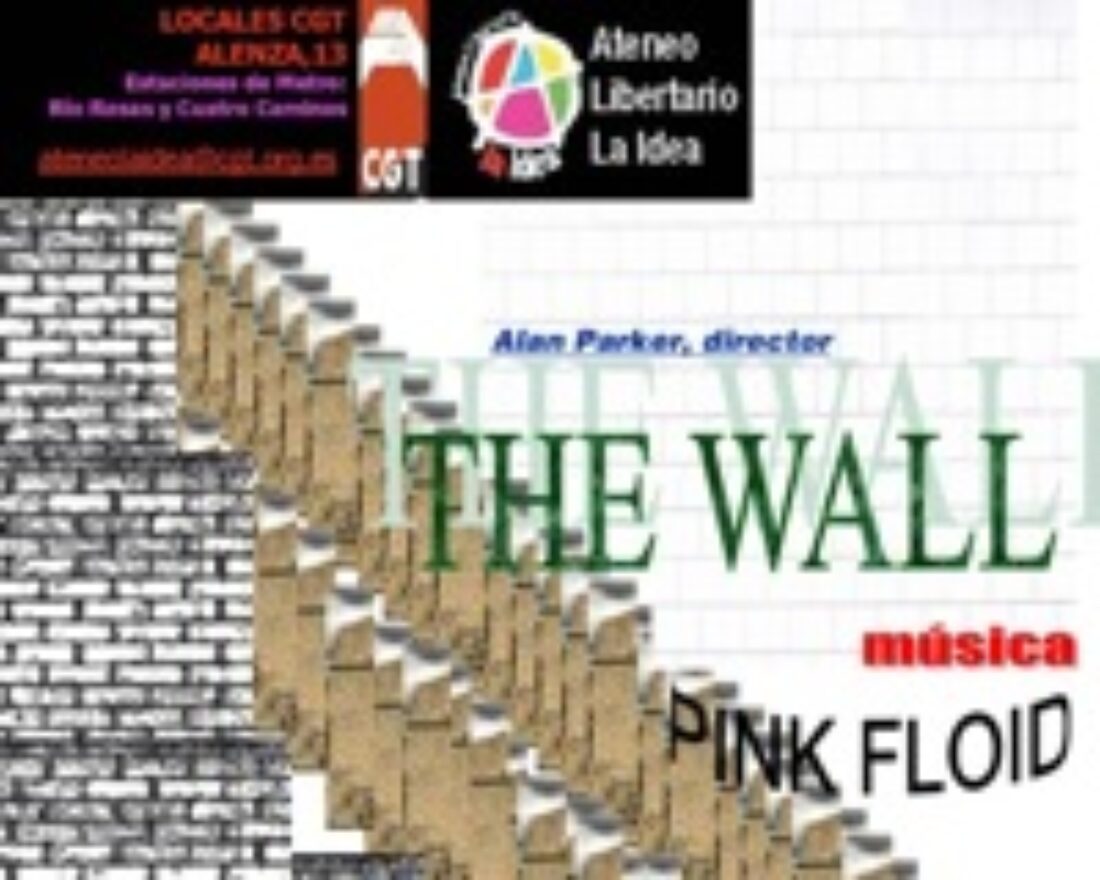 14 oct, At.Lib. La Idea, Madrid : «EL MURO» (Pink Floyd The Wall)