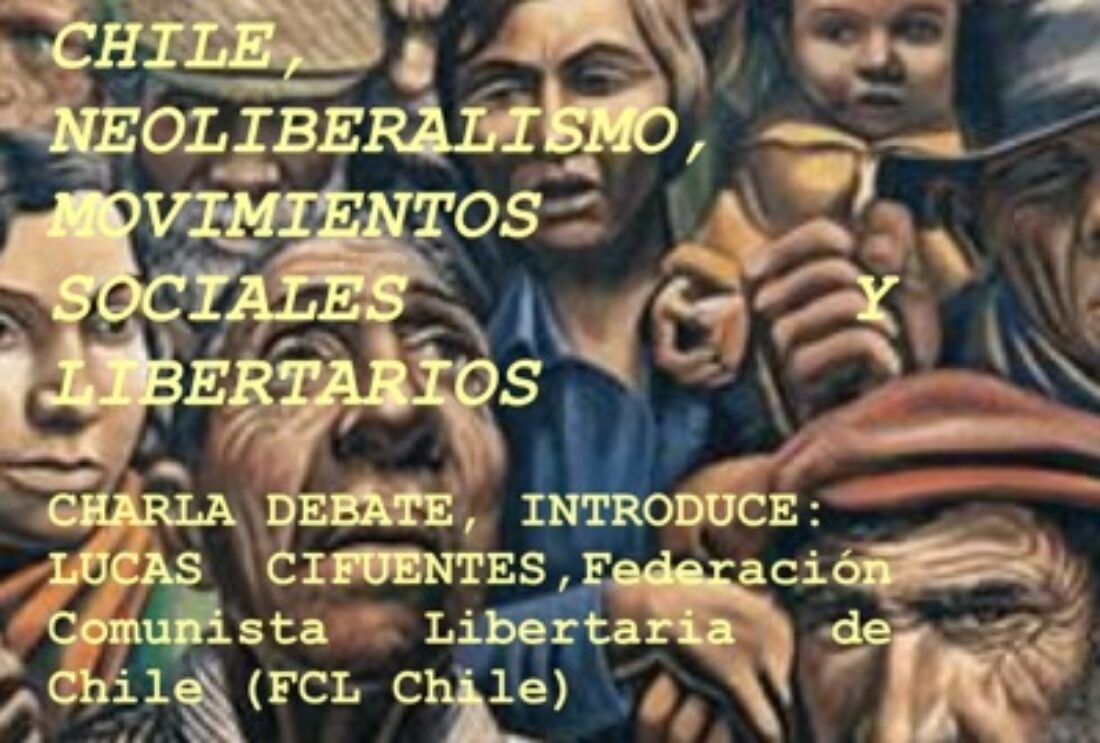 La Idea, Madrid: Charla «Chile, neoliberalismo, movimientos sociales y libertarios»
