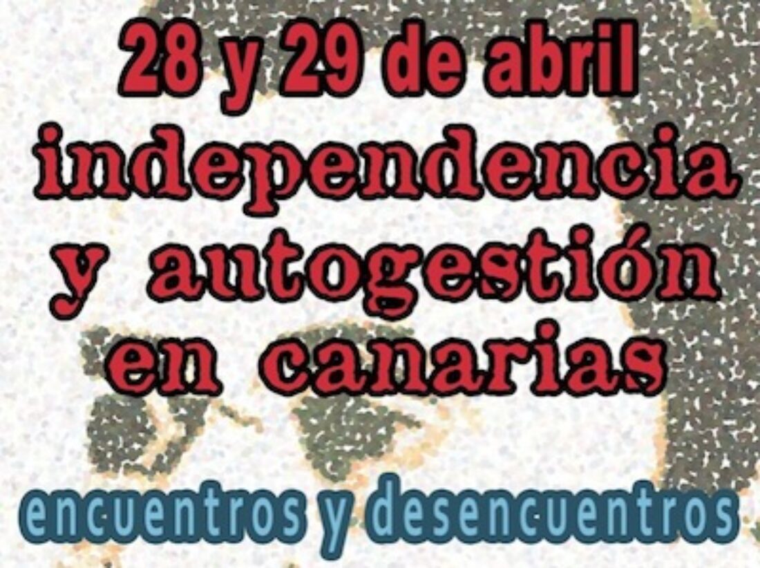 Jornadas “Independencia y Autogestión en Canarias. Encuentros y desencuentros.”