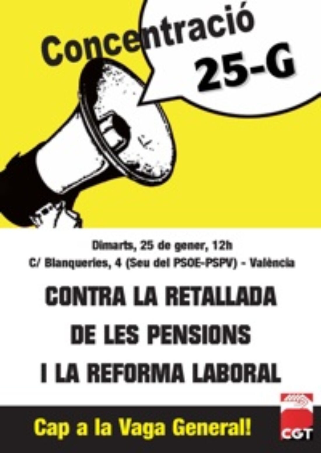 25 enero, Valencia : CGT-PV se concentrará ante la sede del PSOE-PSPV en protesta por la reforma laboral y el recorte de las pensiones