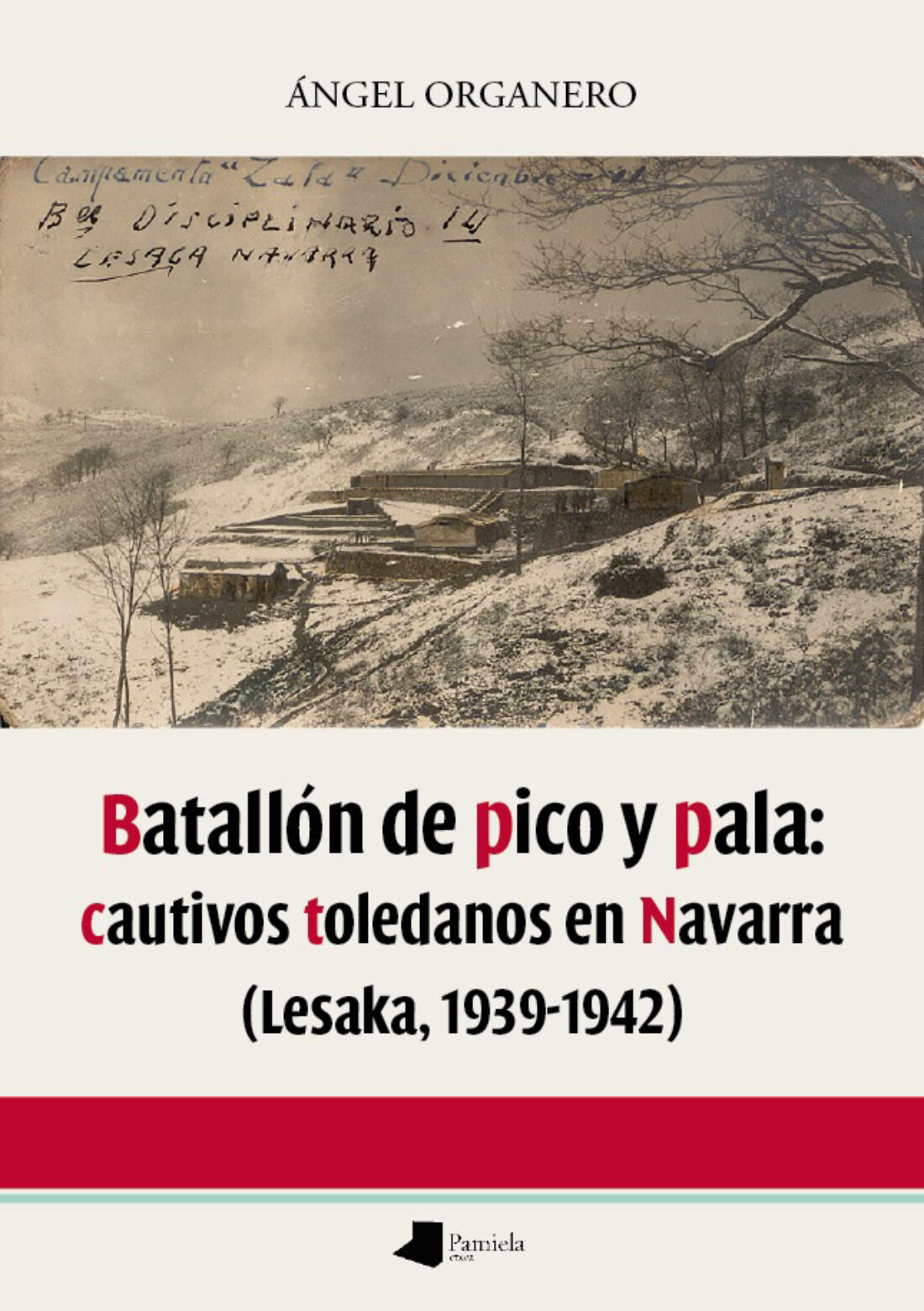 presentació del libro «Batallón de Pico y Pala: Cautivos Toledanos en Navarra (Lesaka 1939-1942)» en Madrid