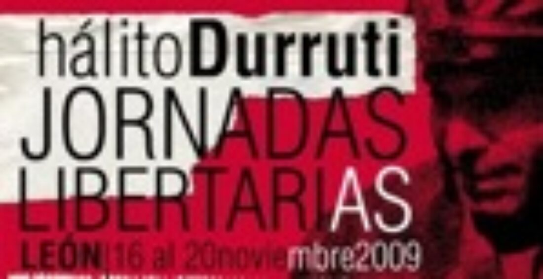 19-20 nov. León : Actos Jornadas Libertarias «Hálito Durruti»