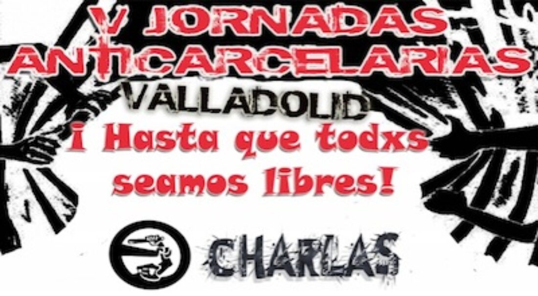 Valladolid: V Jornadas Anticarcelarias