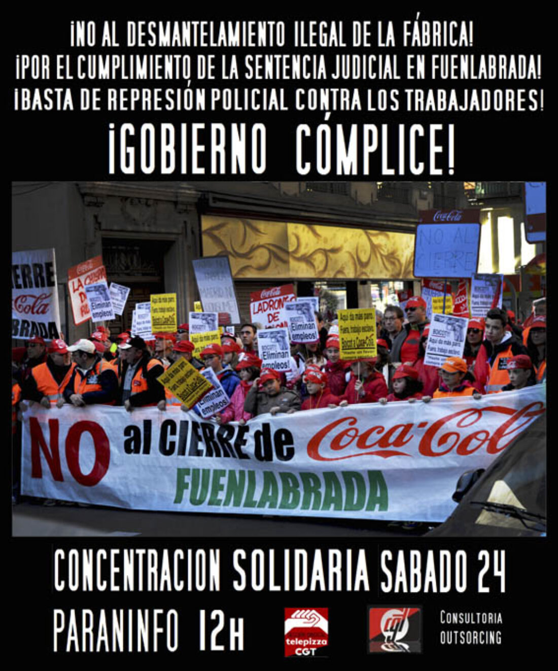 Coca-Cola: ¡¡Por el cumplimiento de la sentencia judicial en Fuenlabrada!!  ¡¡Basta de represión policial contra los y las trabajadoras!!  ¡¡GOBIERNO CÓMPLICE!!