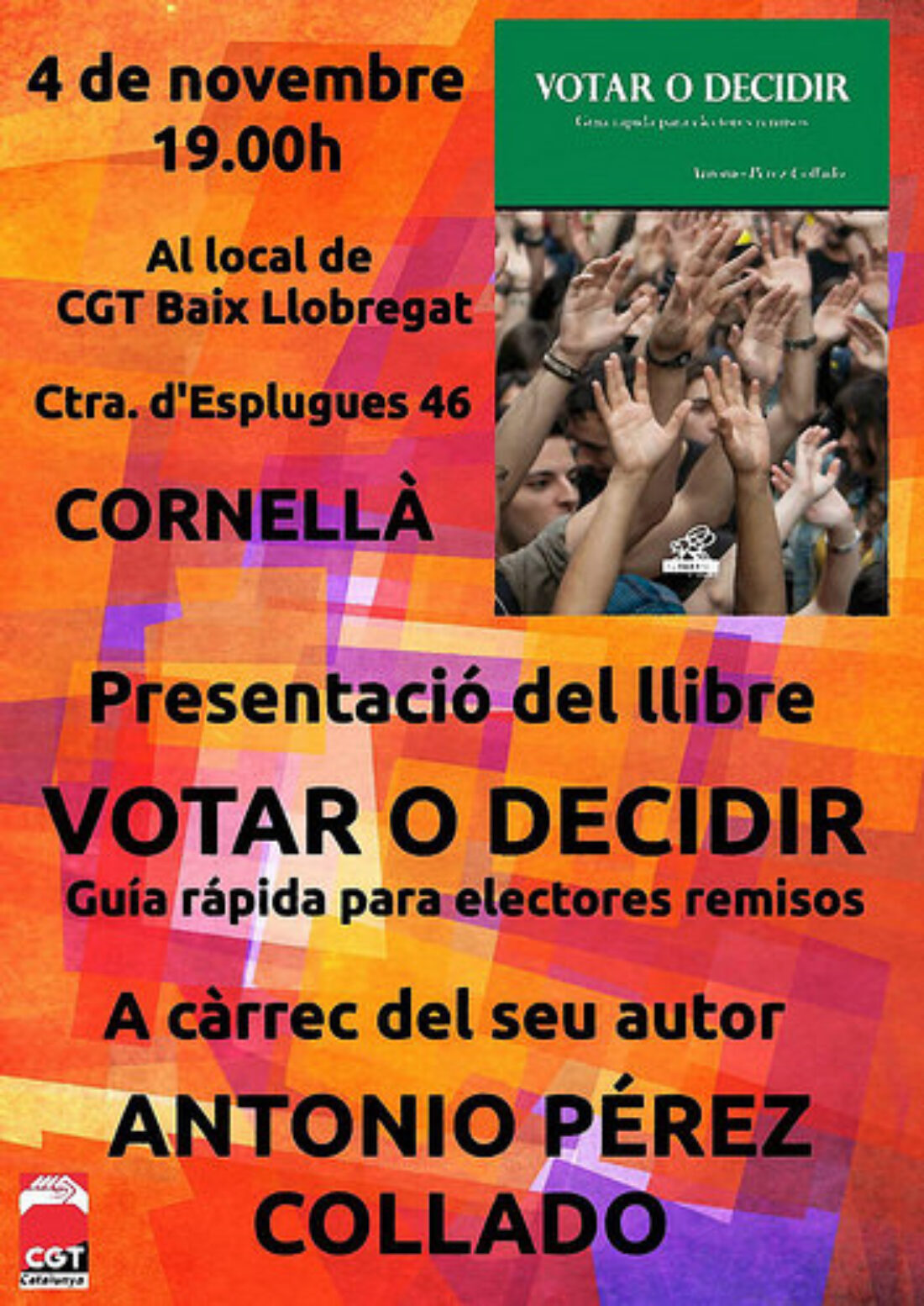 4-N:  Presentación del libro «Votar o decidir: guía rápida para electores remisos», con Antonio Pérez Collado en Cornellà