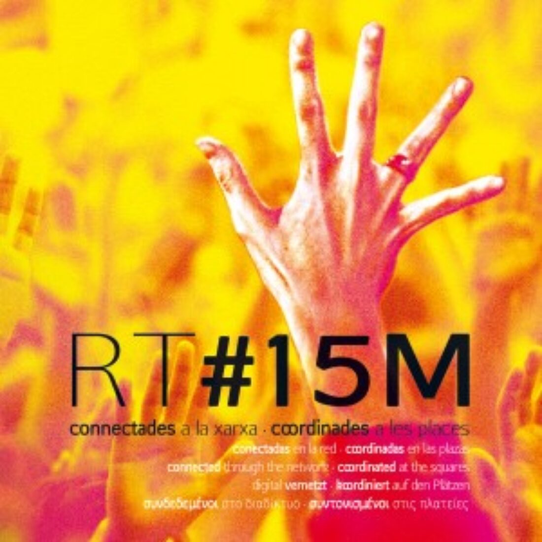Presentación del libro RT#15M. Conectadas en la red- Coordinadas en las plazas.