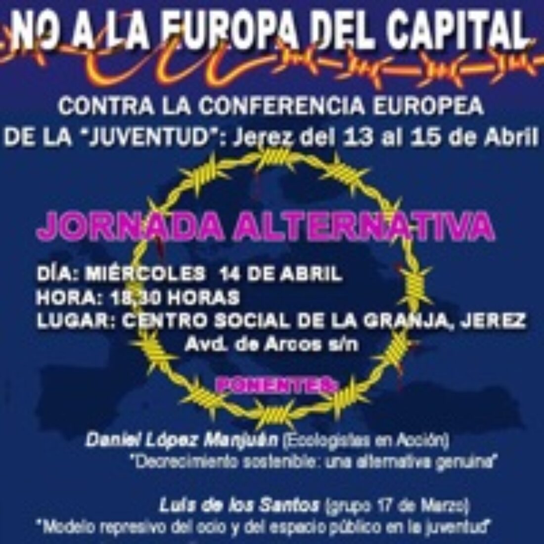 13 al 15 de Abril, Jerez : Contra la Conferencia Europa de la «Juventud»