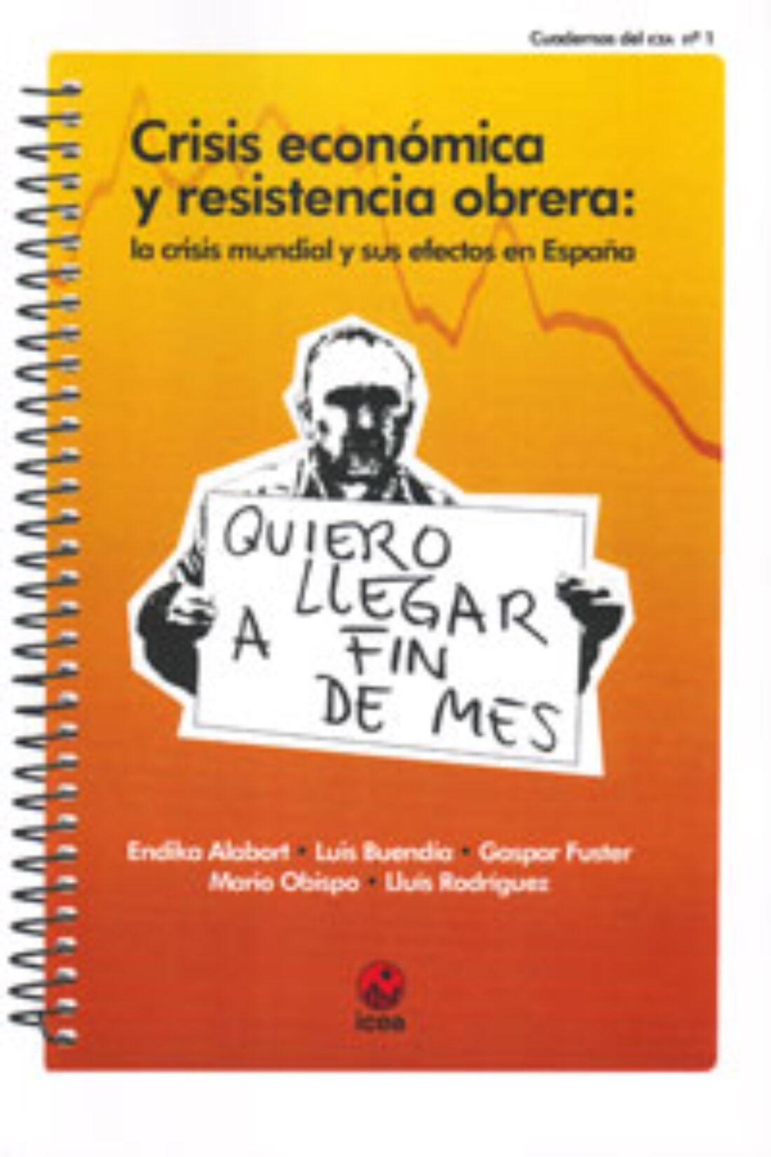 Madrid, LaMalatesta : Viernes 22, 19:30h. Crisis económica y resistencia obrera : la crisis mundial y sus efectos en España