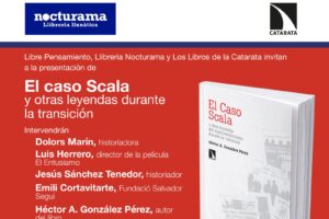 Presentación del libro «El Caso Scala y otras leyendas durante la transición»